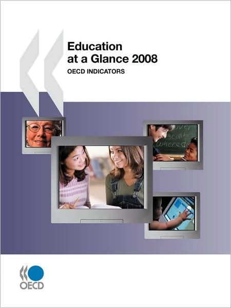 Cover for Organization for Economic Cooperation and Development Oecd · Education at a Glance 2008: Oecd Indicators (Taschenbuch) [Revised edition] (2008)