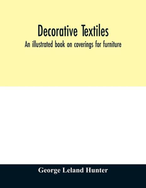 Cover for George Leland Hunter · Decorative textiles (Paperback Book) (2020)