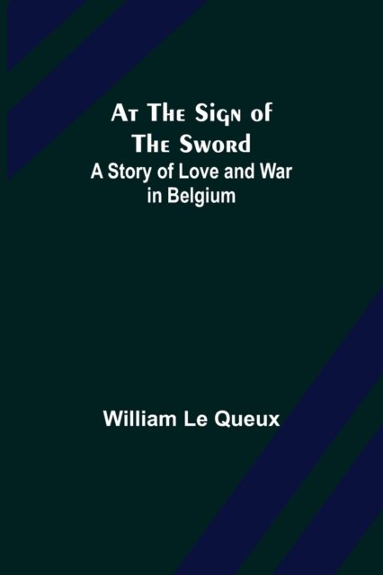 Cover for William Le Queux · At the Sign of the Sword (Paperback Book) (2022)