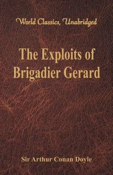 Cover for Arthur Conan Doyle · The Exploits of Brigadier Gerard (Paperback Book) (2017)