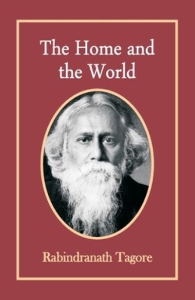 The Home and The World - Rabindranath Tagore - Książki - Hawk Press - 9789388841283 - 19 października 1995