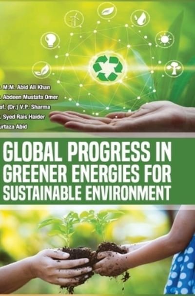 Cover for M M Abid Ali Khan · Global Progress in Greener Energies for Sustainable Environment (Gebundenes Buch) (2020)
