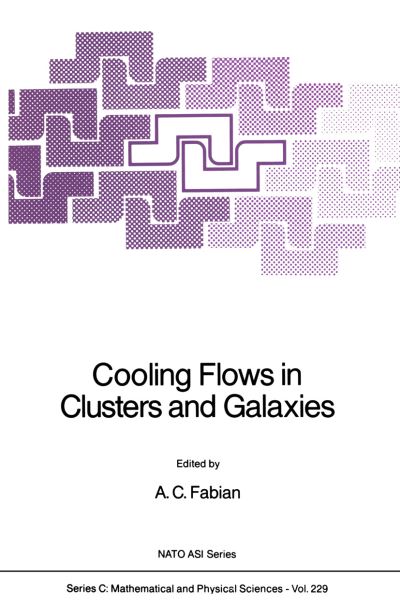 Cover for A C Fabian · Cooling Flows in Clusters and Galaxies - NATO Science Series C (Paperback Book) [Softcover reprint of the original 1st ed. 1988 edition] (2011)