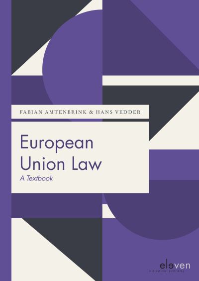 Cover for Fabian Amtenbrink · European Union Law: A Textbook - Boom Juridische studieboeken (Paperback Book) (2021)