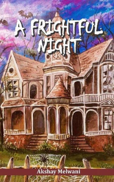 Cover for Akshay Melwani · A Frightful Night (Paperback Book) (2018)