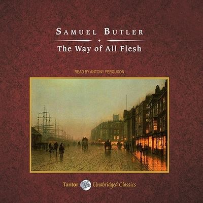 Cover for Samuel Butler · The Way of All Flesh Lib/E (CD) (2010)