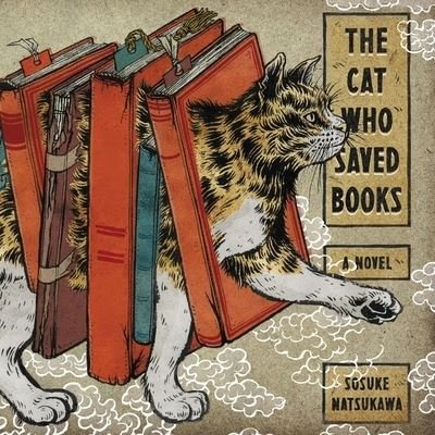 Cover for Sosuke Natsukawa · The Cat Who Saved Books Lib/E (CD) (2021)