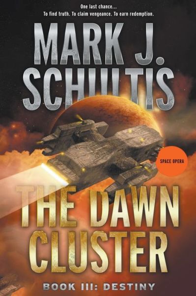 Cover for Mark J Schultis · The Dawn Cluster III: Destiny - Dawn Cluster (Paperback Book) (2018)