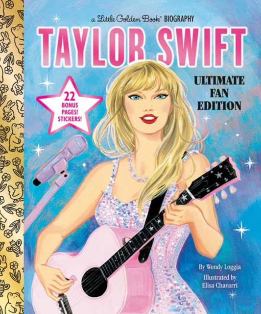 Cover for Wendy Loggia · Taylor Swift Ultimate Fan Edition Little Golden Book Biography: 22 Bonus Pages! Stickers! (Hardcover Book) (2024)