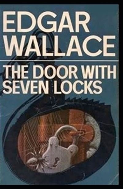 Cover for Edgar Wallace · The Door with Seven Locks: Illustrated Edition (Pocketbok) (2021)