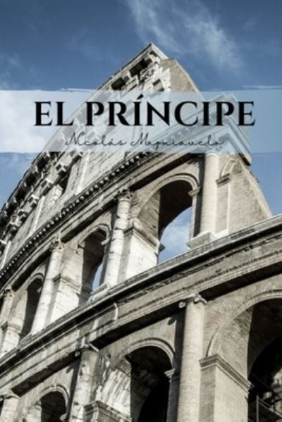 Cover for Nicolas Maquiavelo · El principe (Paperback Book) (2021)