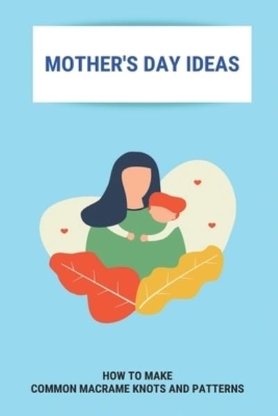 Cover for Tad Puelo · Mother's Day Ideas (Paperback Book) (2021)