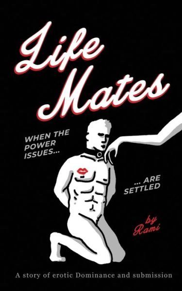 Cover for Rami · LifeMates: When the Power Issues are Settled (A story of erotic Dominance and submission) (Paperback Bog) (2021)