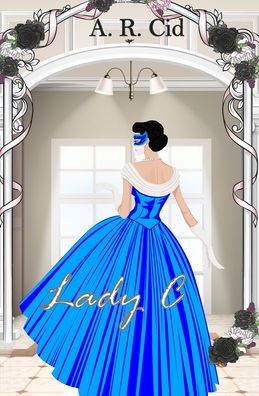 Cover for A R Cid · Lady C (Pocketbok) (2020)