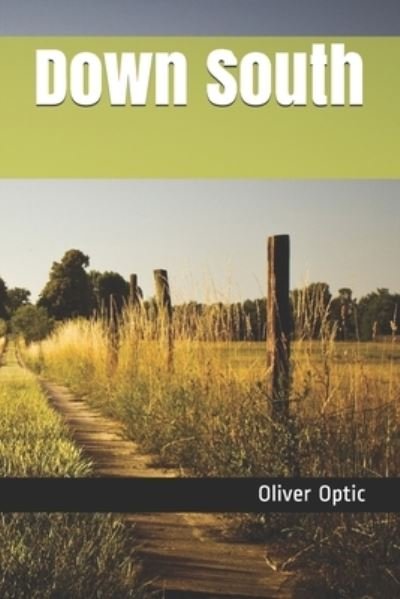 Cover for Oliver Optic · Down South (Paperback Bog) (2020)