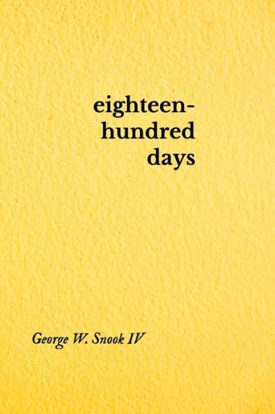 Cover for IV George W Snook · Eighteen-hundred Days (Paperback Bog) (2020)