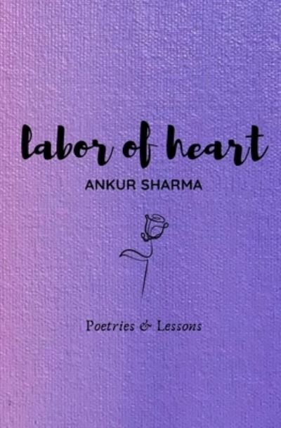 Cover for Ankur Sharma · Labor Of Heart (Paperback Book) (2021)