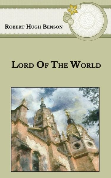 Cover for Robert Hugh Benson · Lord of the World (Paperback Book) (2021)