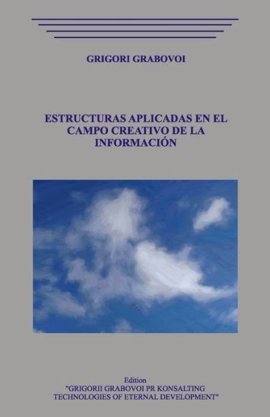 Cover for Grigori Grabovoi · Estructuras Aplicadas En El Campo Creativo de la Informacion (Paperback Bog) (2020)