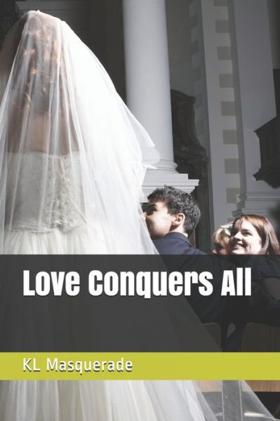 Cover for Kl Masquerade · Love Conquers All (Taschenbuch) (2020)