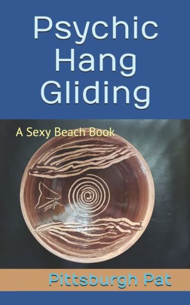 Cover for Pittsburgh Pat · Psychic Hang Gliding (Paperback Book) (2020)