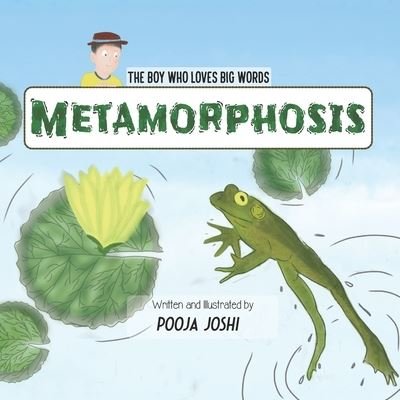 Cover for Pooja Joshi · The Boy Who Loves BIG Words: Metamorphosis (Pocketbok) (2021)