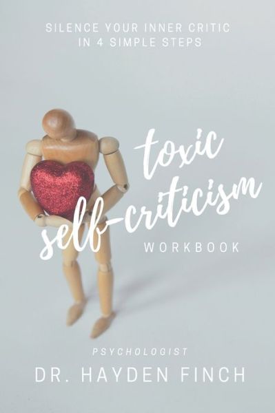 Cover for Hayden Finch · Toxic Self-Criticism Workbook (Paperback Book) (2020)