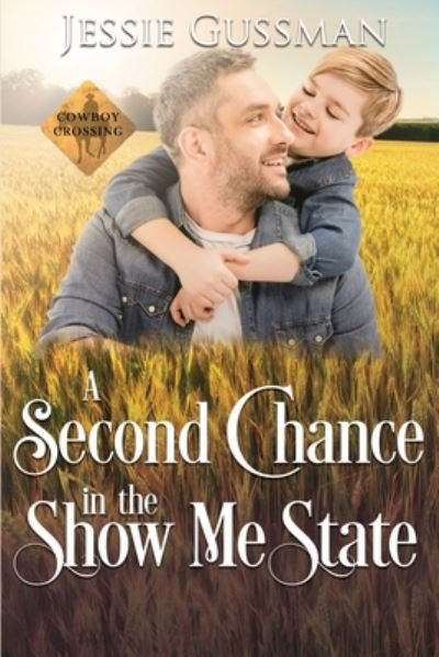 A Second Chance in the Show Me State - Jessie Gussman - Boeken - Independently Published - 9798672652283 - 5 augustus 2020