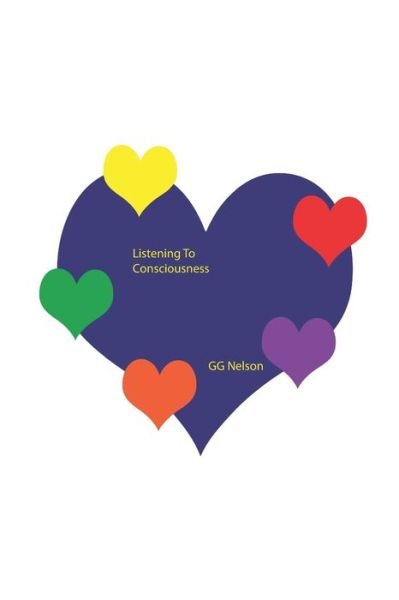 Cover for Gg Nelson · Listening To Consciousness (Paperback Bog) (2020)