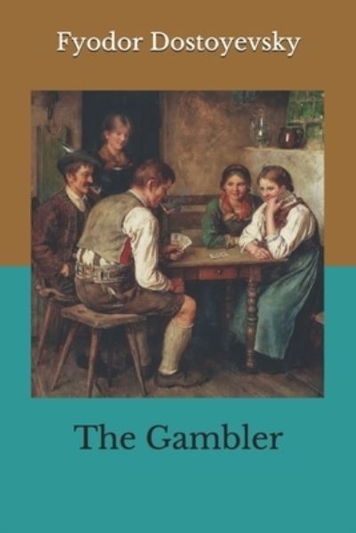 Cover for Fyodor Dostoyevsky · The Gambler (Paperback Book) (2020)