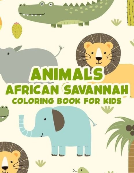 Cover for Mjr Winter · Animals African Savannah Coloring Book For Kids (Paperback Bog) (2020)