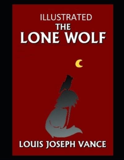 Cover for Louis Joseph Vance · The Lone Wolf Illustrated (Paperback Book) (2021)