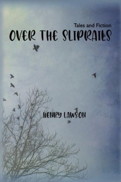 Cover for Henry Lawson · Over the Sliprails (Paperback Book) (2021)