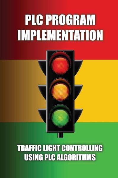 Cover for Audrey Tamburello · PLC Program Implementation (Paperback Book) (2021)