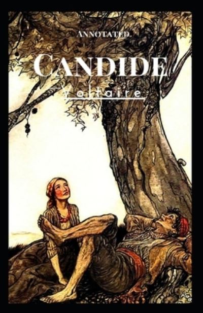 Candide Annotated - Francois-Marie Arouet Voltaire - Książki - Independently Published - 9798740045283 - 18 kwietnia 2021