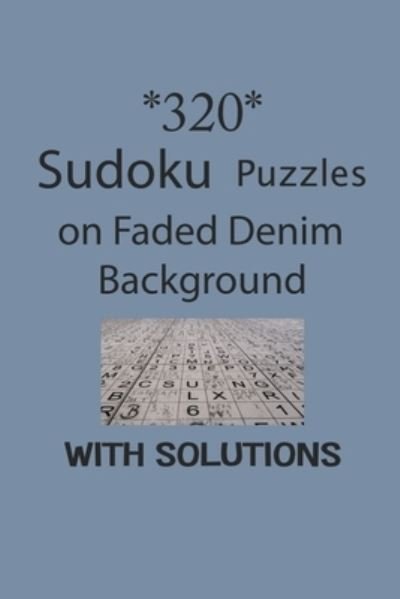 Cover for Depace' · 320 Sudoku Puzzles on Faded Denim background with solutions (Pocketbok) (2021)