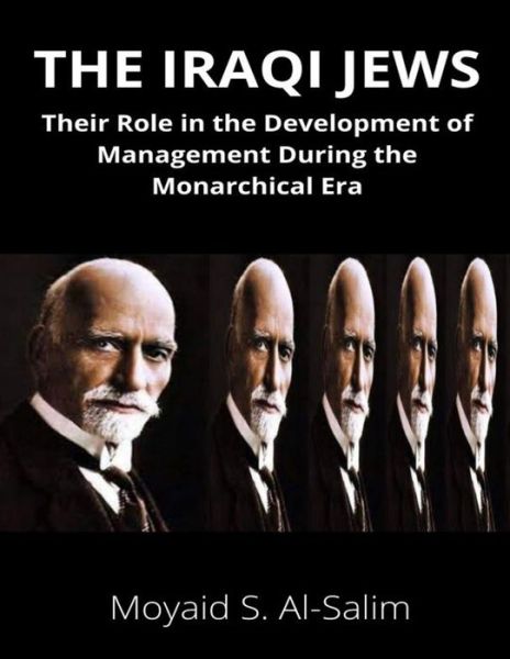 Cover for Moyaid S Al-Salim · The Iraqi Jews: Their Role in the Development of Management During the Monarchical Era (Paperback Book) (2021)