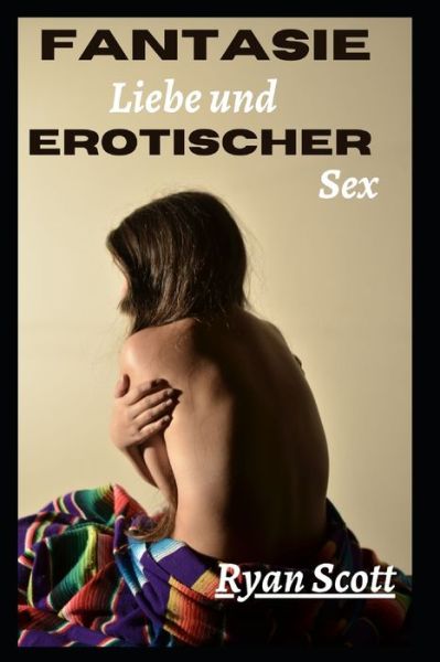 Cover for Ryan Scott · Fantasieliebe und erotischer Sex (Paperback Book) (2022)