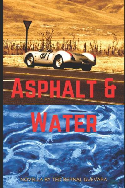 Cover for Ted Bernal Guevara · Asphalt &amp; Water (Paperback Book) (2022)