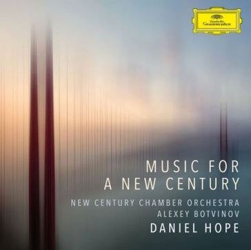 Daniel Hope / New Century Chamber Orchestra · Music For A New Century (CD) (2023)