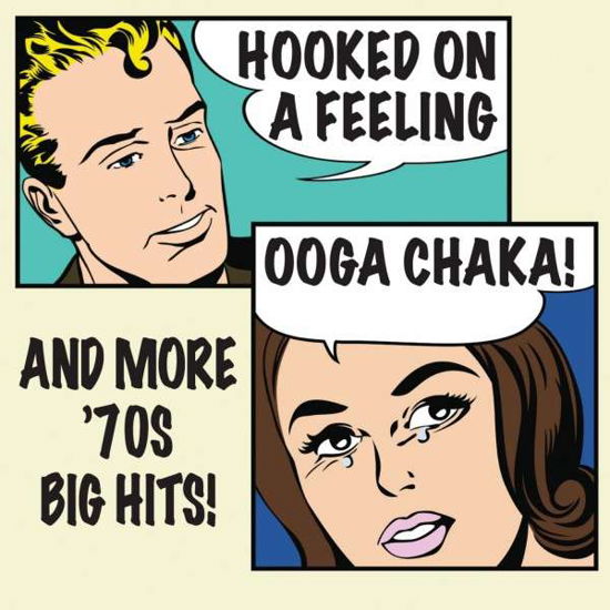 Ooga Chaka! - Hooked On A Feeling And More '70s Hits - V/A - Musik - FUEL 2000 - 0030206201284 - 10 februari 2023