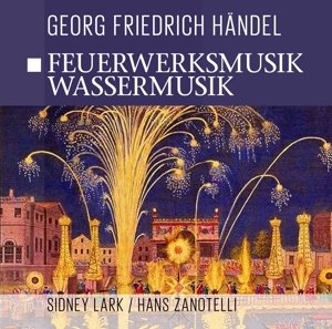 Cover for Handel Georg Friedrich · Feuerwerksmusik / Wassermusik (CD) (2015)