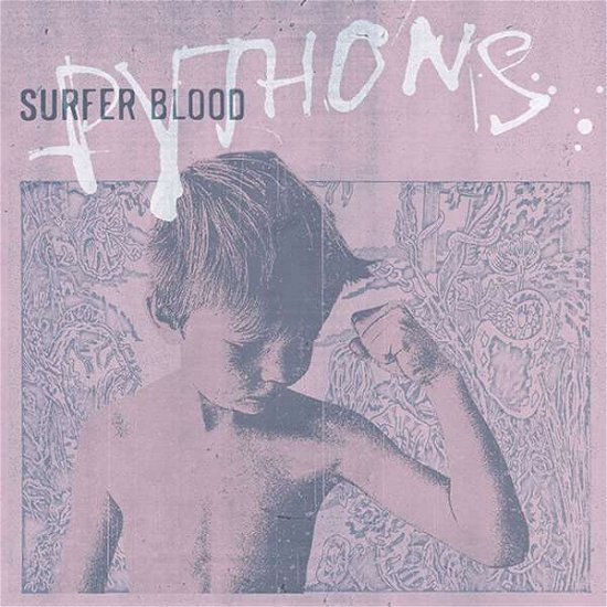 Pythons - Surfer Blood - Musik - Warner - 0093624945284 - 11. Juni 2013