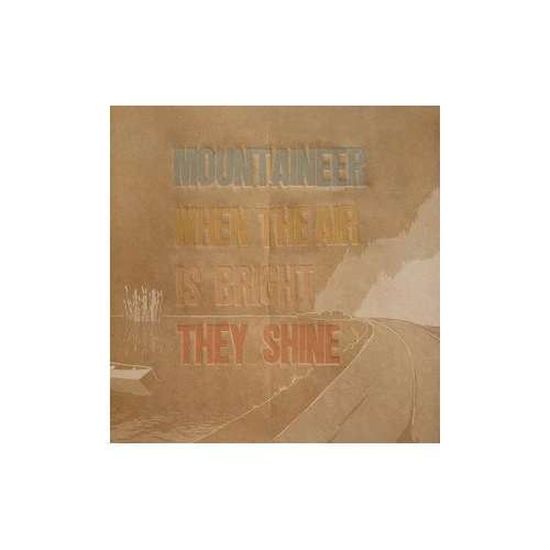 Cover for Mountaineer · When the Air is Bright They Shine (LP) (2006)