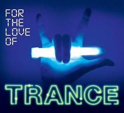 For The Love Of Trance - V/A - Music - VENTURE - 0600753690284 - 