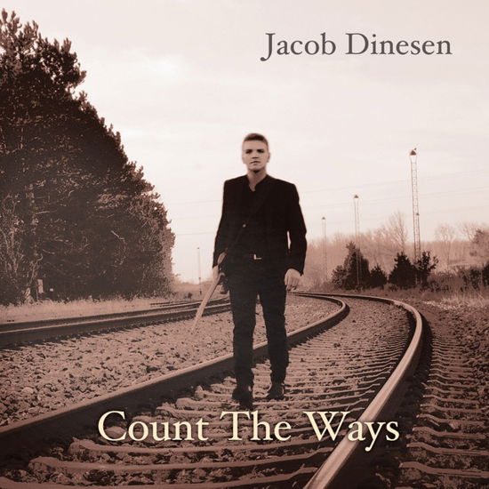 Jacob Dinesen · Count The Ways (LP) (2017)