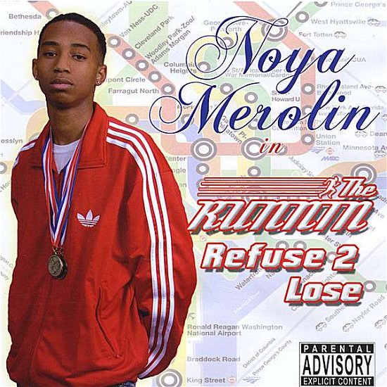 Runnin: Refuse 2 Lose - Noya Merolin - Música - Noya Merolin - 0634479829284 - 25 de junio de 2008