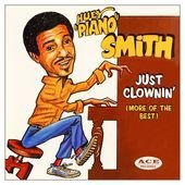 Just Clowninmore Of The Best - Huey Piano Smith - Musikk - RED EYE MUSIC DIST. - 0708535172284 - 1. oktober 2013