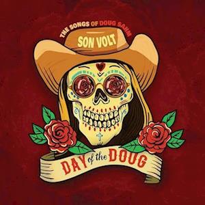 Day Of The Doug - Son Volt - Musikk - TRANSMIT SOUND - 0793888867284 - 16. juni 2023