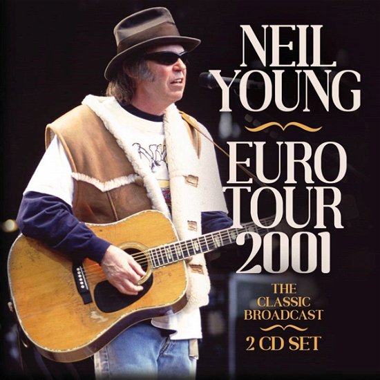 Cover for Neil Young · Euro Tour 2001 (CD) (2023)